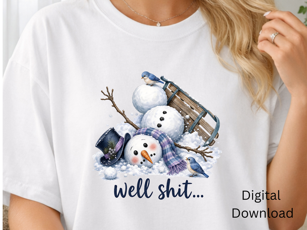 Well Shit Snowman Funny Winter - PNG Digital Download