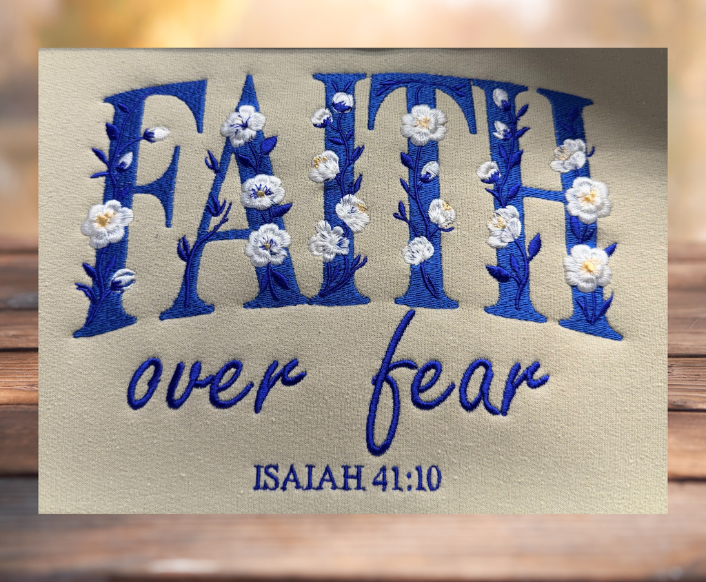 Faith Over Fear Isaiah 41:10 - Crewneck Adult Embroidery