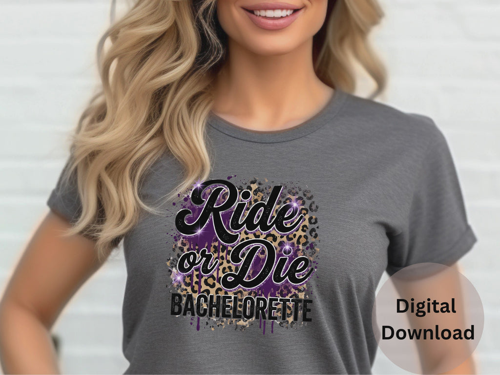 Ride Or Die Bachelorette - PNG Digital Download