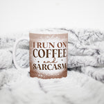 Load image into Gallery viewer, I Run On Coffee And Sarcasm Coffee Mug
